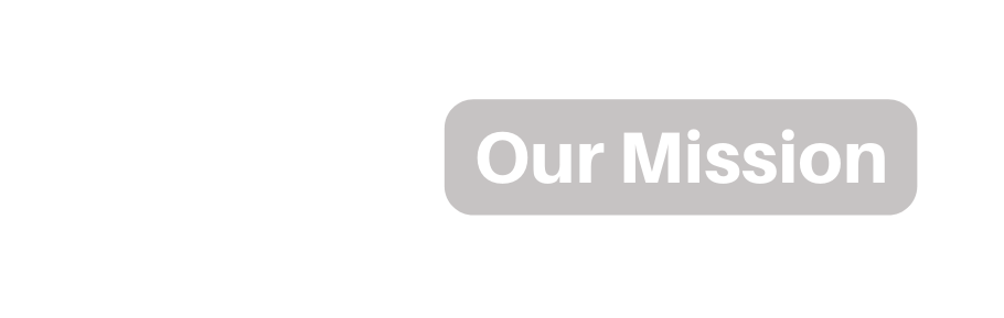Our Mission